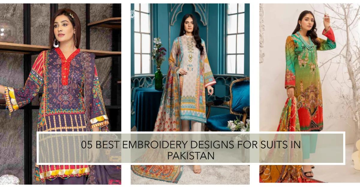 05 Best Embroidery Designs for Suits in Pakistan