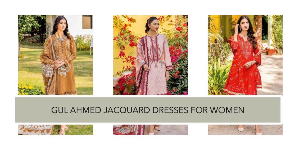 Gul Ahmed Jacquard Dresses for Women