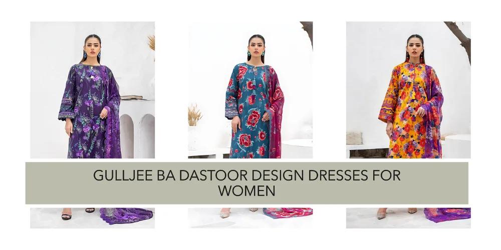 Gulljee Ba Dastoor Design Dresses For Women
