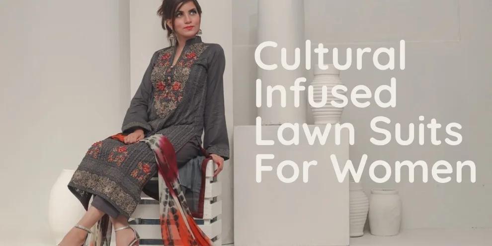 10 Cultural-Infused Lawn Suits Designs for Women in 2023