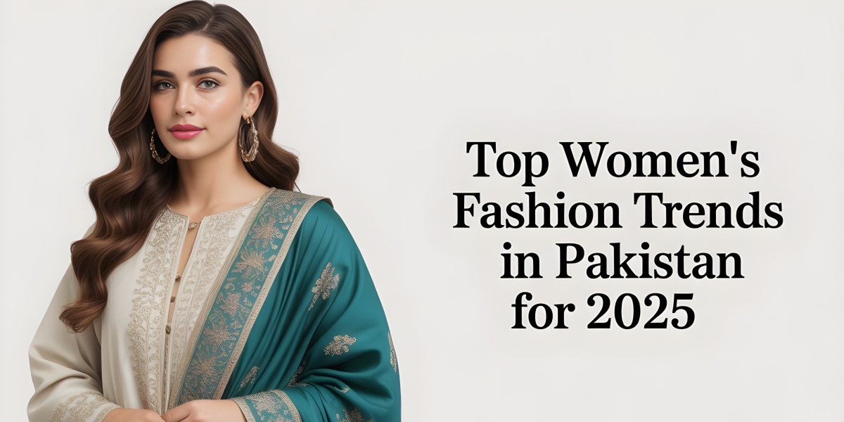 Top women fashion trends in pakistan for 2025 - askani group